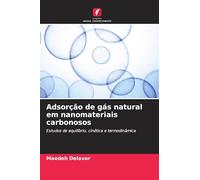 Adsorção de gás natural em nanomateriais carbonosos: Estudos de equilíbrio, cinética e termodinâmica