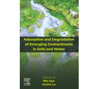 Adsorption and Degradation of Emerging Contaminants in Soils and Water