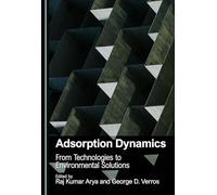 Adsorption Dynamics: From Technologies to Environmental Solutions