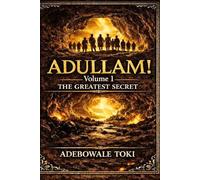 ADULLAM!: THE GREATEST SECRET: 1