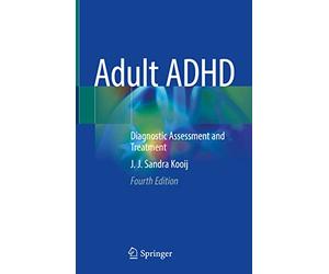 Adult ADHD: Diagnostic Assessment and Treatment