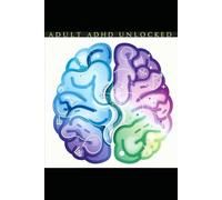 ADULT ADHD UNLOCKED