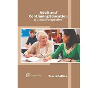 Adult and Continuing Education: A Global Perspective