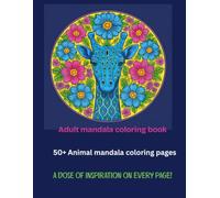 Adult animal mandala coloring book: Stress relief
