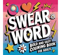Adult Bold and Easy Swear Word Colouring Book