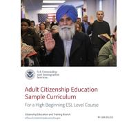 Adult Citizenship Education Sample Curriculum: For a High Beginning ESL Level Course (M-1166 (01/22))