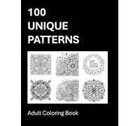 Adult Coloring Book | 100 Unique Patterns