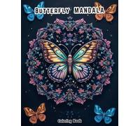 Adult Coloring Book: 50 Detailed Butterfly Mandalas for Relaxation and Mindfulness