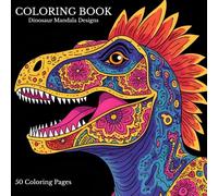 Adult Coloring Book: 50 Intricate Dinosaur Mandala Designs