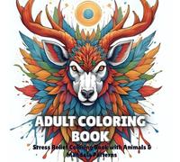 Adult coloring book , A Stress Relief Coloring Book with Animals & mandala Patterns: Relaxing Animal Designs & Mandalas for Mindful Coloring and Inner Peace