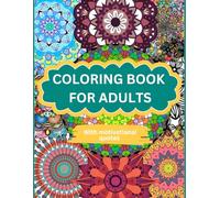 Adult Coloring Book | Beautiful Mandalas for Stress Relief and Relaxation: Inspirations in Color: Mandalas & Uplifting Quotes