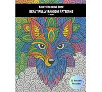 Adult Coloring Book - Beautifully Random Patterns