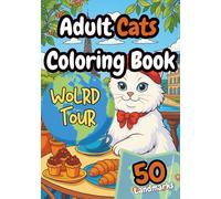 Adult Coloring Book Cats World Tour - Explore 50 Famous Landmarks with Charming Cats: Cute, Whimsical Sketch Style