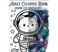Adult Coloring Book: COSMIC CAT ADVENTURES