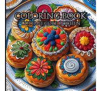 Adult Coloring Book: Cottage Core Kitchen Aesthetic: Relaxing, Anti-Anxiety Adult Coloring Book for Mindfulness and Calming