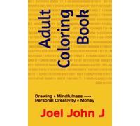 Adult Coloring Book: Drawing + Mindfulness ---> Personal Creativity = Money