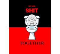 Adult Coloring Book for Anxious People: Get Your Shit Together: Humor to Pause Your Overactive Mind