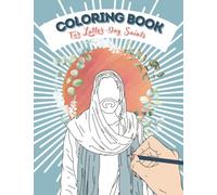 Adult Coloring Book for Latter-Day Saints: LDS Coloring with quotes from Scripters and Church authorities