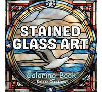 Adult Coloring Book for Relaxation with Stained Glass Designs: Lighthouses, Seagulls, Sailboats, Ducks, Fish, Birds - Every color tells a story