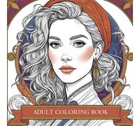 ADULT COLORING BOOK: Intricate Nature and People Designs for Mindful Coloring