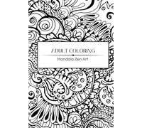 Adult Coloring Book: Mandala Zen Art Coloring With Affirmations