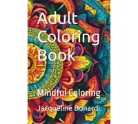 Adult Coloring Book: Mindful Coloring