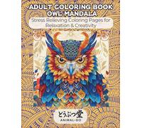 ADULT COLORING BOOK OWL MANDALA: Stress Relieving Coloring Pages for Relaxation & Creativity