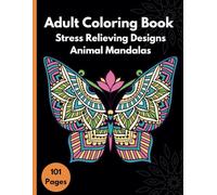 Adult Coloring Book - Relaxing Animal Mandalas for Anxiety and Stress Relief