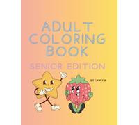 Adult Coloring Book (Senior Edition)
