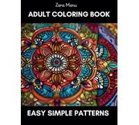 Adult Coloring Book Simple Easy Patterns: Mandalas Designs To Relief Stress and Anxiety
