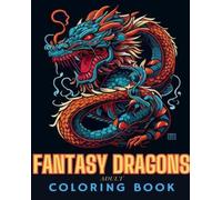 Adult Coloring Books Fantasy Dragons Adult Coloring Book (Tascabile)