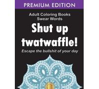 Adult Coloring Books Swear Word Coloring Book Adult Adult Coloring B (Tascabile)