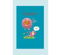 Adult Coloring Books with Plants, Flowers, Bouquets, Wreaths, Inspirational Designs that is Easy and Relaxing for Your Mind and Stress free.