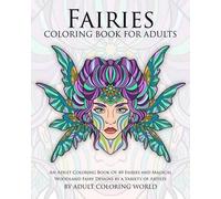 Adult Coloring World Fairies Coloring Book For Adults (Tascabile)