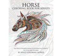 Adult Coloring World Horse Coloring Book For Adults (Tascabile)