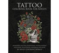 Adult Coloring World Tattoo Coloring Book for Adults (Tascabile)