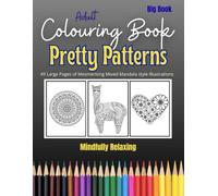 Adult Colouring Book - Pretty Patterns: Mandala Inspired Patterns and Animals