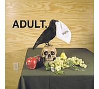 Adult - D.U.M.E.