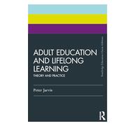 Adult Education and Lifelong Learning: Theory and Practice