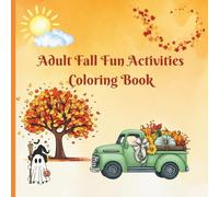 Adult Fall Fun Activities Coloring Book: Adult Fall Season Coloring Book