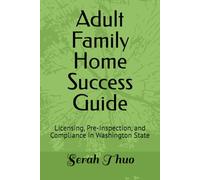 Adult Family Home Success Guide: Licensing, Pre-Inspection, and Compliance in Washington State