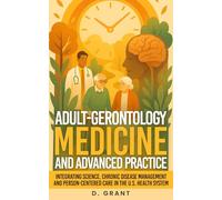 Adult-Gerontology Medicine and Advanced Practice: Integrating Science, Chronic Disease Management and Person-Centered Care in the U.S. Health System