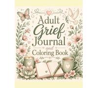 Adult Grief Journal and Coloring Book
