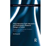 Adult Interactive Style Intervention and Participatory Research Designs in Autism: Bridging the Gap between Academic Research and Practice