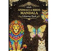 Adult Manadala Colouring Book: Animals and Birds with easy Manadala Designs