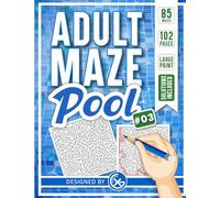 Adult Maze Pool #3: 85 Thought-Provoking Maze Puzzles for Adults, Large Print Brain Games: An Advanced Logic Puzzle Activity Book with Solutions for Relaxation, Clarity, and Problem-Solving