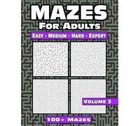 Adult Maze Puzzle Book: 100 Mazes with Solutions Volume 3 with Easy to Very Hard Large Print Mazes