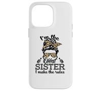Adult Messy Bun I make the rules Oldest 3 Sisters Siblings Custodia per iPhone 14 Pro Max