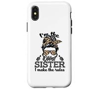 Adult Messy Bun I make the rules Oldest 3 Sisters Siblings Custodia per iPhone X/XS
