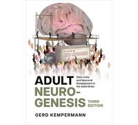 Adult Neurogenesis: Stem Cells and Neuronal Development in the Adult Brain